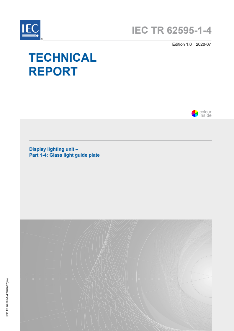 IEC TR 62595-1-4:2020 IEC TR 62595-1-4:2020 - Display lighting unit - Part 1-4: Glass light guide plate
Released:7/13/2020 - Page 1 preview