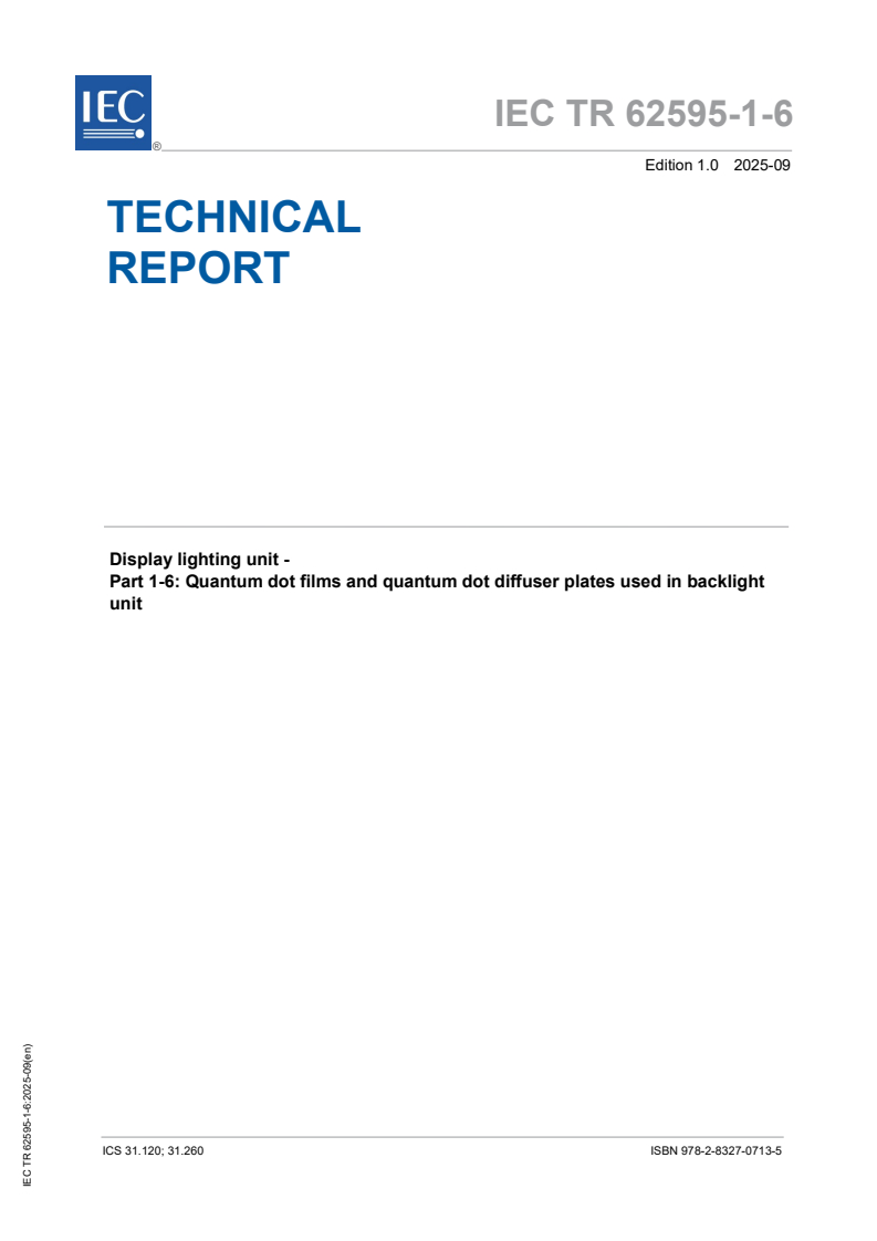 IEC TR 62595-1-6:2025 IEC TR 62595-1-6:2025 - Display lighting unit - Part 1-6: Quantum dot films and quantum dot diffuser plates used in backlight unit
Released:17. 09. 2025
Isbn:9782832707135