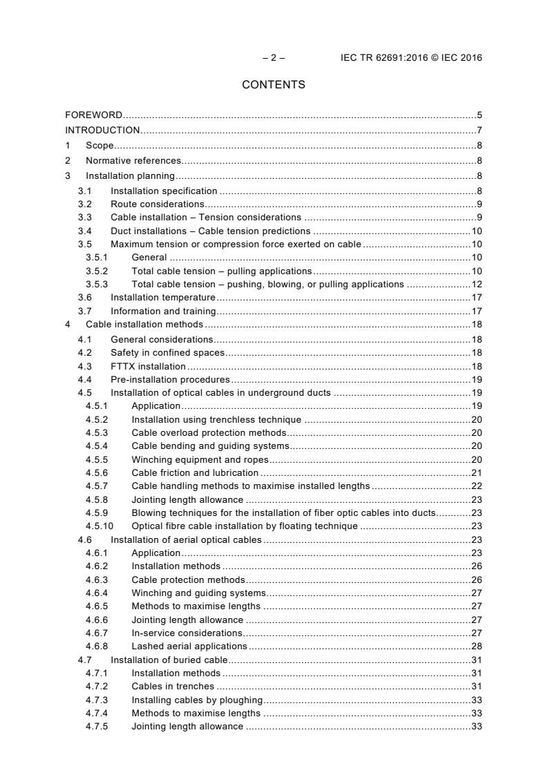 IEC TR 62691:2016 IEC TR 62691:2016 - Optical fibre cables - Guidelines to the installation of optical fibre cables
Released:6/24/2016 - Page 4 preview