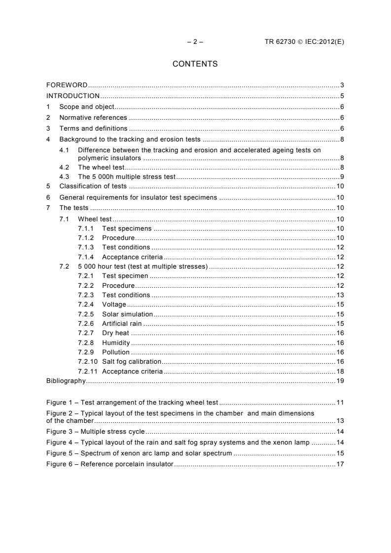 IEC TR 62730:2012 IEC TR 62730:2012 - HV polymeric insulators for indoor and outdoor use tracking and erosion testing by wheel test and 5 000h test
Released:3/27/2012 - Page 4 preview