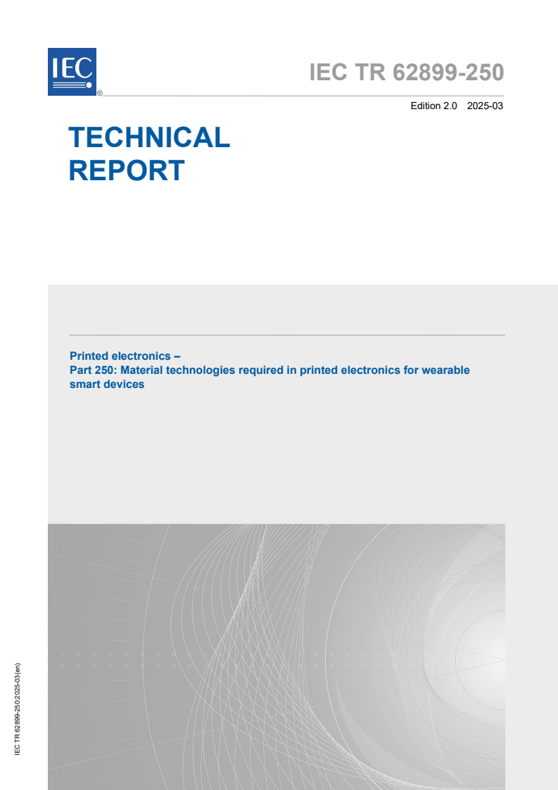 IEC TR 62899-250:2025 IEC TR 62899-250:2025 - Printed electronics - Part 250: Material technologies required in printed electronics for wearable smart devices
Released:5. 03. 2025 - Page 1 preview