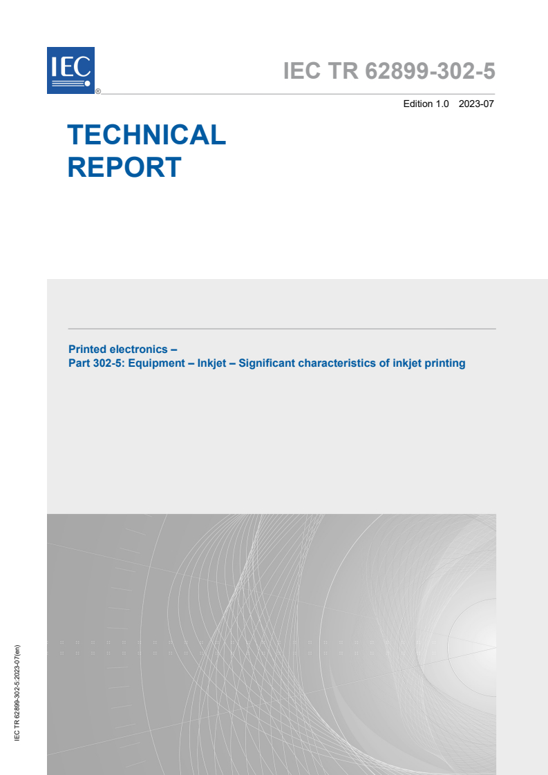 IEC TR 62899-302-5:2023 IEC TR 62899-302-5:2023 - Printed electronics - Part 302-5: Equipment - Inkjet - Significant characteristics of Inkjet Printing
Released:7/3/2023 - Page 1 preview