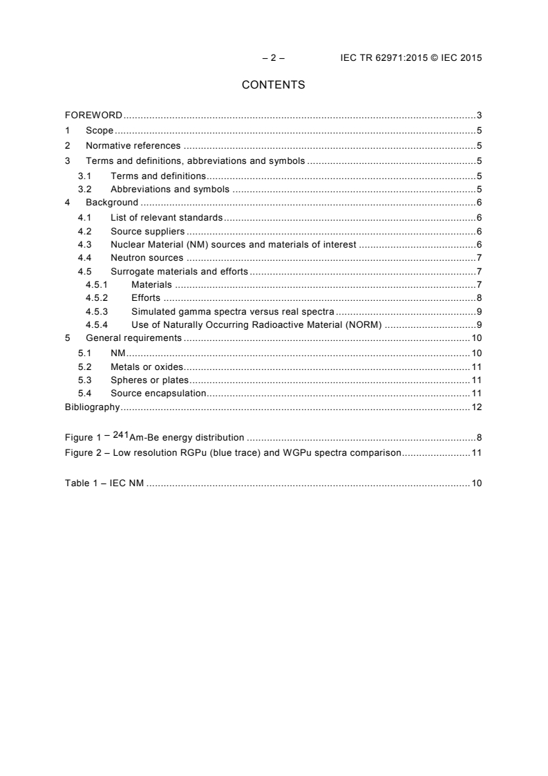 IEC TR 62971:2015 IEC TR 62971:2015 - Radiation instrumentation - Radiation sources used in illicit trafficking detection standards - Guidance and recommendations
Released:10/22/2015 - Page 4 preview