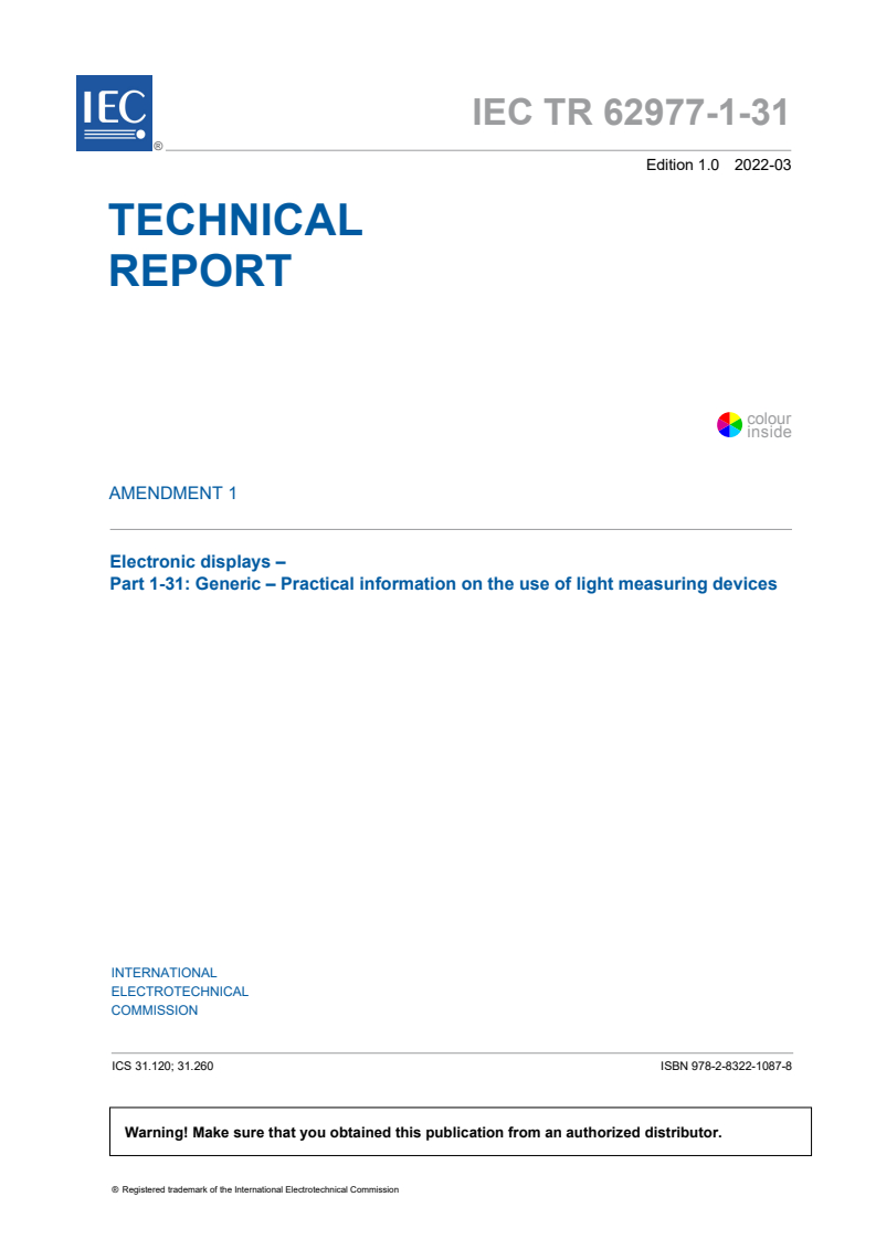 IEC TR 62977-1-31:2021/AMD1:2022 IEC TR 62977-1-31:2021/AMD1:2022 - Amendment 1 - Electronic displays - Part 1-31: Generic - Practical information on the use of light measuring devices
Released:3/14/2022 - Page 3 preview