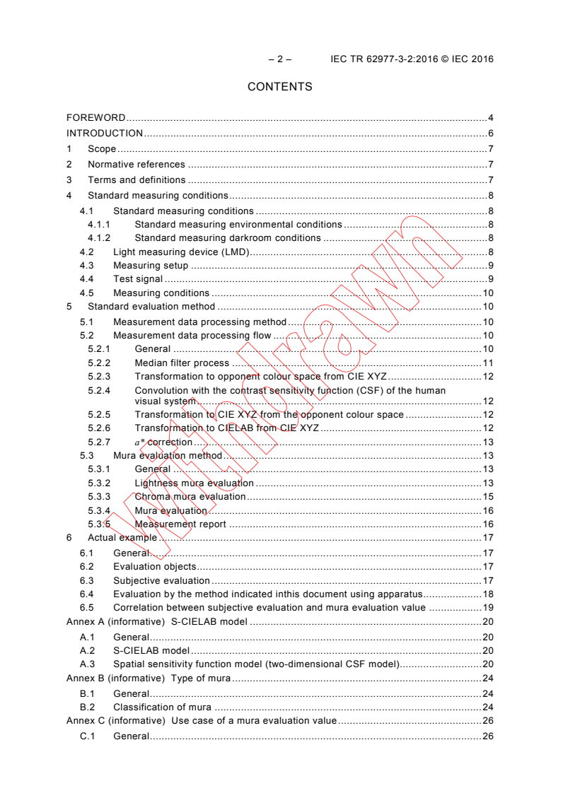 IEC TR 62977-3-2:2016 IEC TR 62977-3-2:2016 - Electronic display devices - Part 3-2: Evaluation of optical characteristics - Mura
Released:1/7/2016 - Page 4 preview