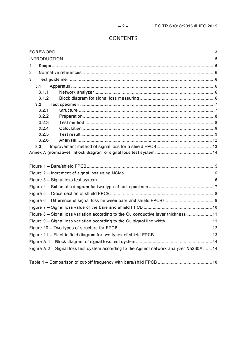 SIST IEC/TR 61366-7:1999 IEC TR 63018:2015 - Flexible printed circuit boards (FPCBs) - Method to decrease signal loss by using noise suppression materials
Released:12/16/2015 - Page 4 preview