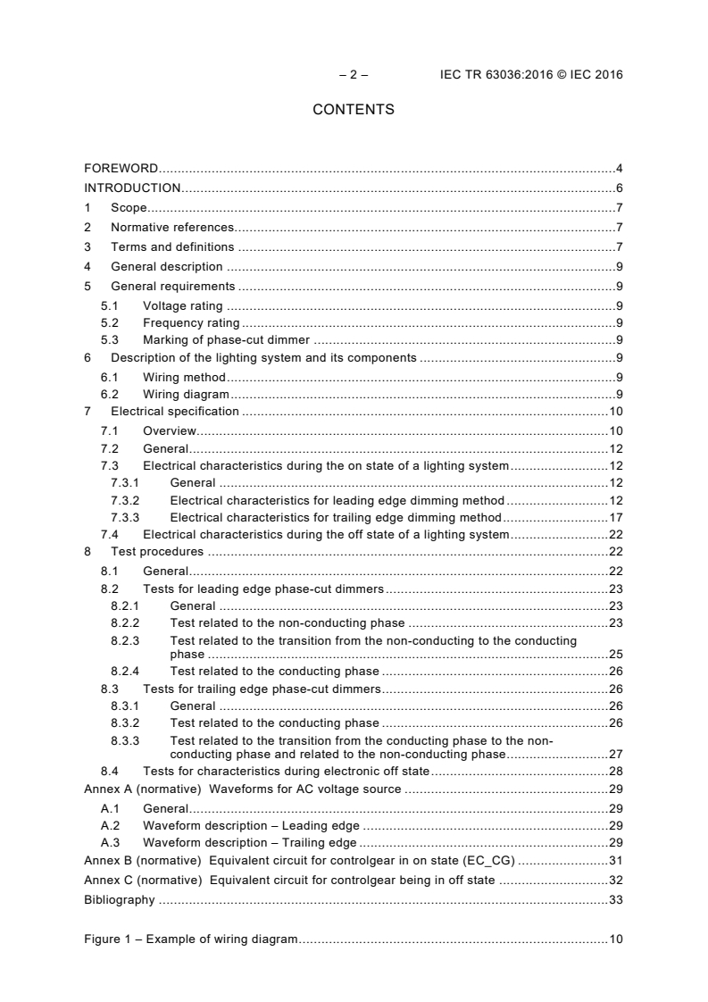 IEC TR 63036:2016 IEC TR 63036:2016 - Electrical interface specification for phase-cut dimmer in phase-cut dimmed lighting systems
Released:8/16/2016 - Page 4 preview