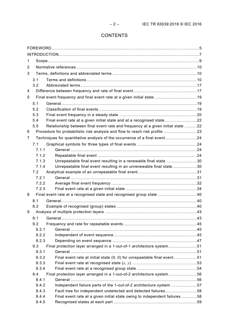 IEC TR 63039:2016 IEC TR 63039:2016 - Probabilistic risk analysis of technological systems - Estimation of final event rate at a given initial state
Released:7/5/2016 - Page 4 preview