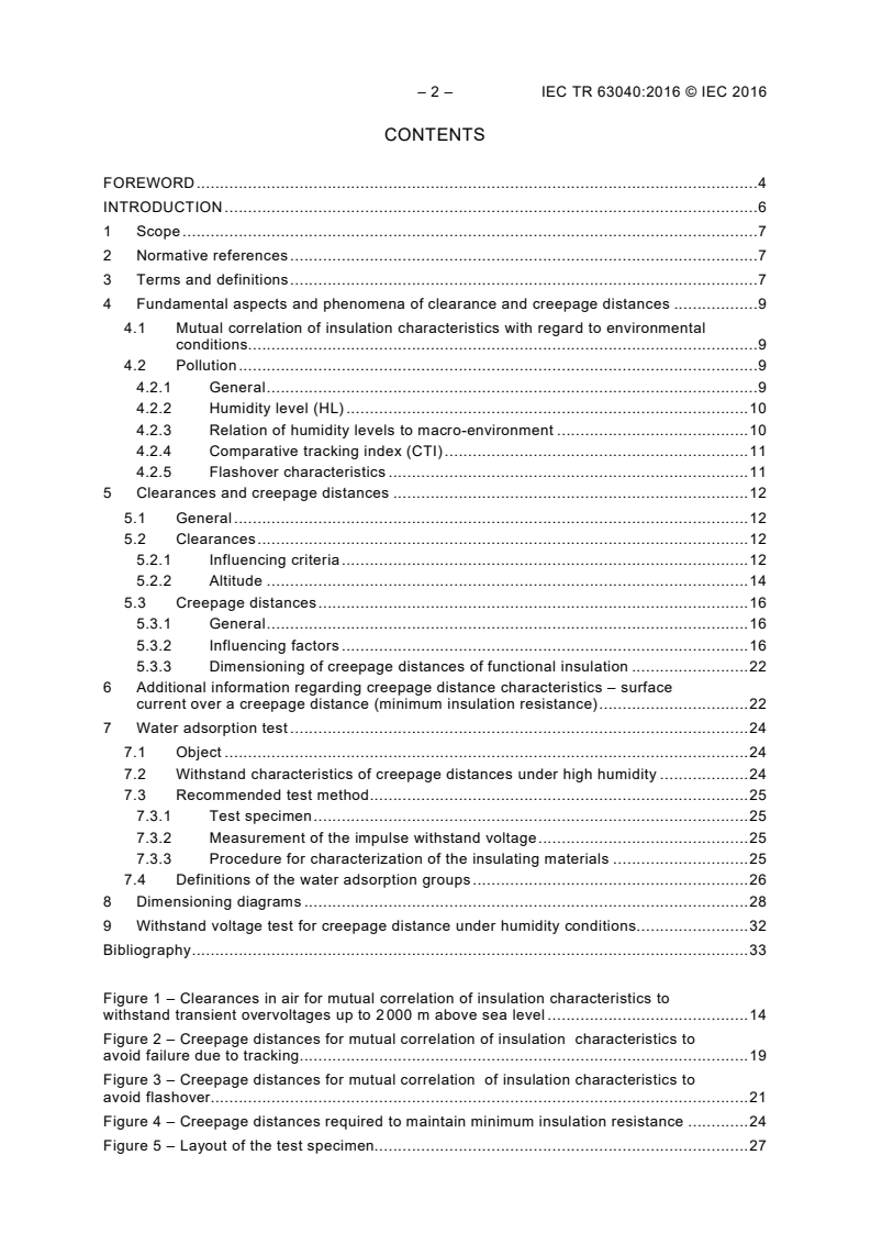 IEC TR 63040:2016 IEC TR 63040:2016 - Guidance on clearances and creepage distances in particular for distances equal to or less than 2 mm - Test results of research on influencing parameters
Released:9/26/2016 - Page 4 preview