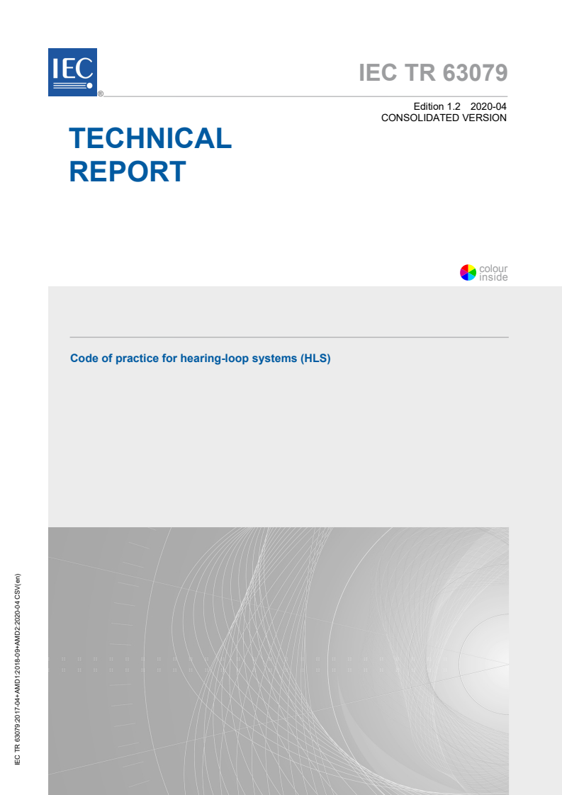 IEC TR 63079:2017 IEC TR 63079:2017+AMD1:2018+AMD2:2020 CSV - Code of practice for hearing-loop systems (HLS)
Released:4/1/2020 - Page 1 preview