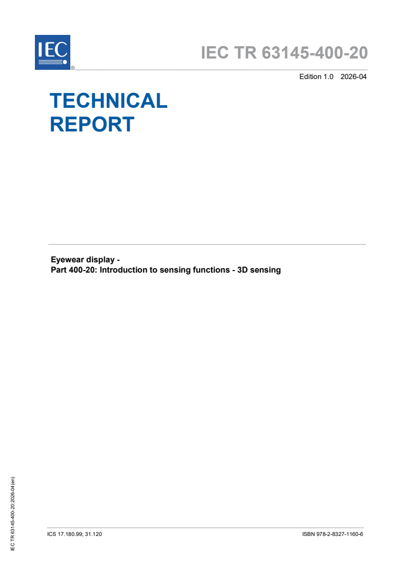 IEC TR 63145-400-20:2026 IEC TR 63145-400-20:2026 - Eyewear display - Part 400-20: Introduction to sensing functions - 3D sensing - Page 1 preview