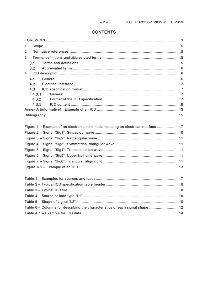 IEC TR 63238-1:2019 IEC TR 63238-1:2019 - Process management for avionics - Electronics design - Part 1: Electrical signal properties, naming conventions and interface control document (ICD)
Released:7/30/2019 - Page 4 preview