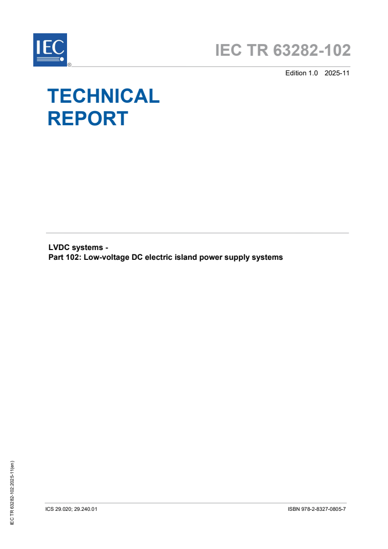 IEC TR 63282-102:2025 IEC TR 63282-102:2025 - LVDC systems - Part 102: Low-voltage DC electric island power supply systems
Released:26. 11. 2025
Isbn:9782832708057
