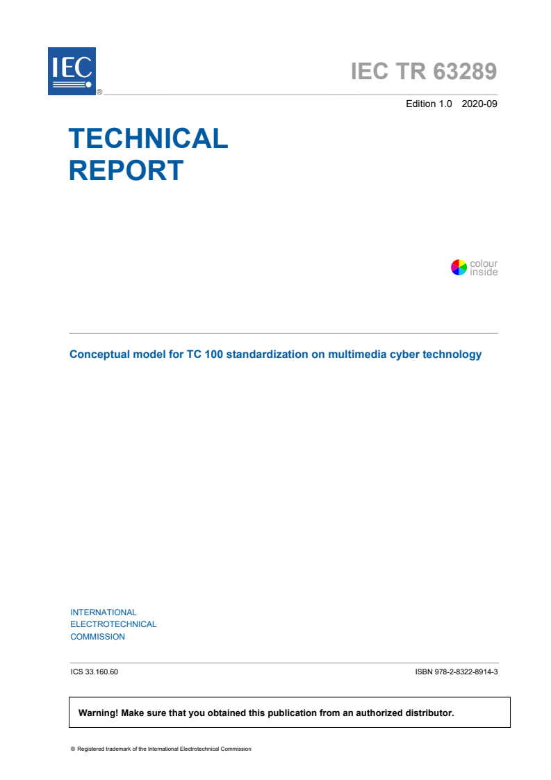 IEC TR 63289:2020 IEC TR 63289:2020 - Conceptual model for TC 100 standardization on multimedia cyber technology
Released:9/29/2020 - Page 3 preview