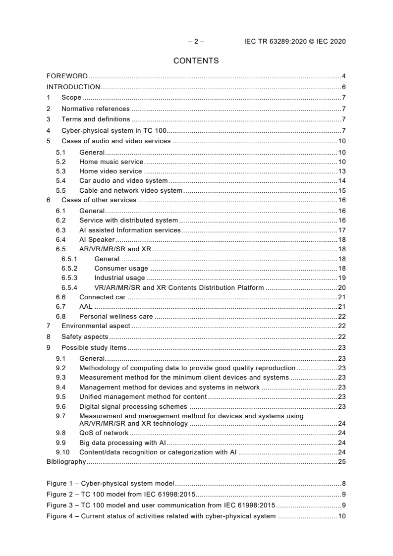 IEC TR 63289:2020 IEC TR 63289:2020 - Conceptual model for TC 100 standardization on multimedia cyber technology
Released:9/29/2020 - Page 4 preview
