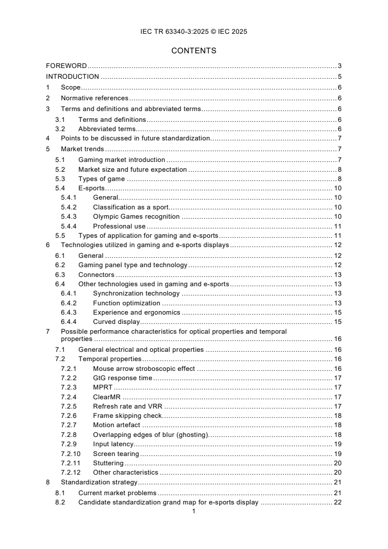 IEC TR 63340-3:2025 IEC TR 63340-3:2025 - Electronic displays for special applications - Part 3: Gaming and e-sports
Released:2. 07. 2025
Isbn:9782832705421 - Page 3 preview