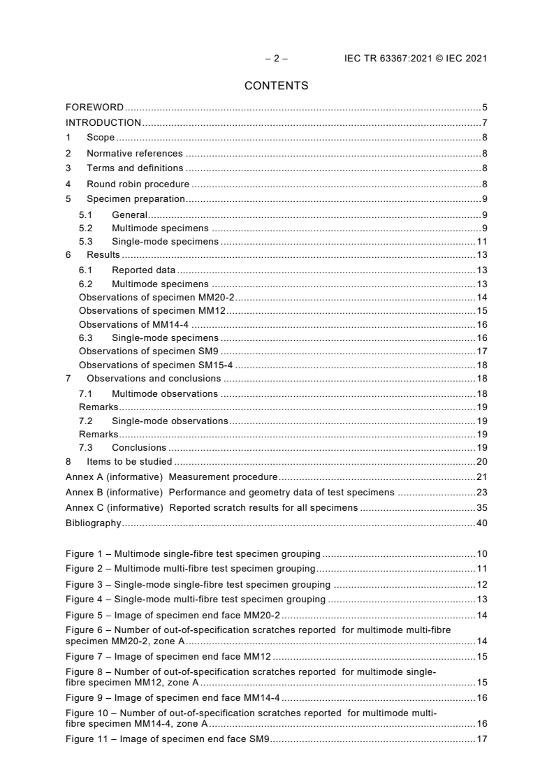 IEC TR 63367:2021 IEC TR 63367:2021 - Fibre optic interconnecting devices and passive components - Summarising results of round robin on connector end face scratch recognition and verification by automated microscopes
Released:11/22/2021 - Page 4 preview