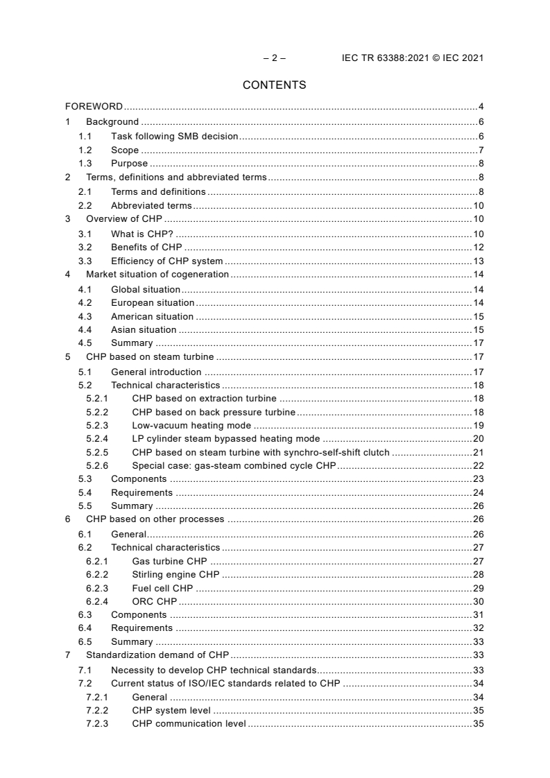 IEC TR 63388:2021 IEC TR 63388:2021 - Report on the development of cogeneration
Released:12/7/2021 - Page 4 preview