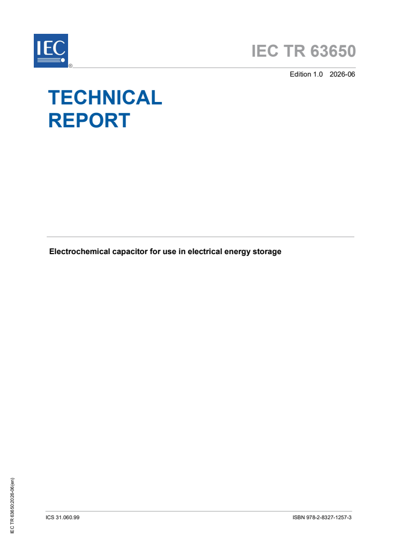 IEC TR 63650:2026 IEC TR 63650:2026 - Electrochemical capacitor for use in electrical energy storage - Page 1 preview