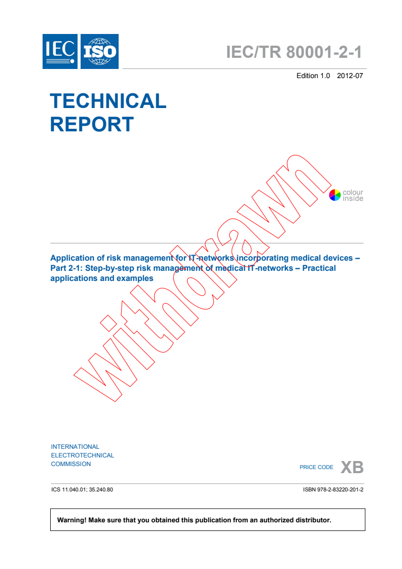 IEC TR 80001-2-1:2012 IEC TR 80001-2-1:2012 - Application of risk management for IT-networks incorporating medical devices - Part 2-1: Step by step risk management of medical IT-networks - Practical applications and examples
Released:7/10/2012 - Page 3 preview