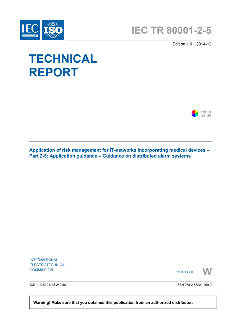 IEC TR 80001-2-5:2014 IEC TR 80001-2-5:2014 - Application of risk management for IT-networks incorporating medical devices - Part 2-5: Application guidance - Guidance on distributed alarm systems
Released:12/16/2014 - Page 3 preview