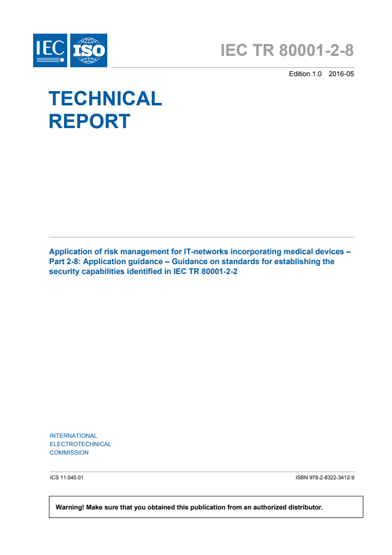 IEC TR 80001-2-8:2016 IEC TR 80001-2-8:2016 - Application of risk management for IT-networks incorporating medical devices - Part 2-8: Application guidance - Guidance on standards for establishing the security capabilities identified in IEC TR 80001-2-2
Released:5/19/2016 - Page 3 preview