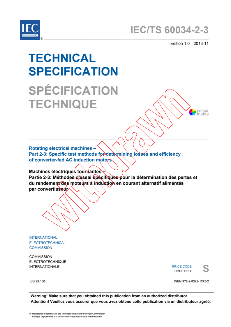 IEC TS 60034-2-3:2013 IEC TS 60034-2-3:2013 - Rotating electrical machines - Part 2-3: Specific test methods for determining losses and efficiency of converter-fed AC induction motors
Released:11/28/2013 - Page 3 preview