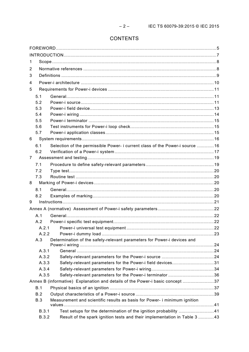 IEC TS 60079-39:2015 IEC TS 60079-39:2015 - Explosive atmospheres - Part 39: Intrinsically safe systems with electronically controlled spark duration limitation
Released:6/11/2015 - Page 4 preview