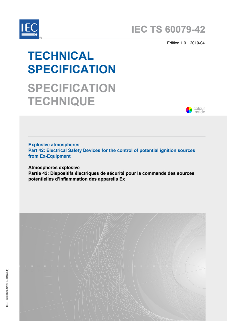IEC TS 60079-42:2019 IEC TS 60079-42:2019 - Explosive atmospheres - Part 42: Electrical safety devices for the control of potential ignition sources for Ex-Equipment
Released:4/17/2019 - Page 1 preview