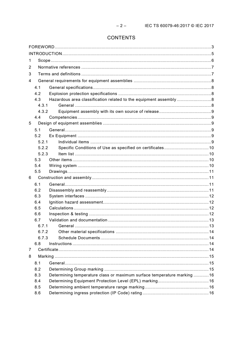 IEC TS 60079-46:2017 IEC TS 60079-46:2017 - Explosive atmospheres - Part 46: Equipment assemblies
Released:8/31/2017 - Page 4 preview