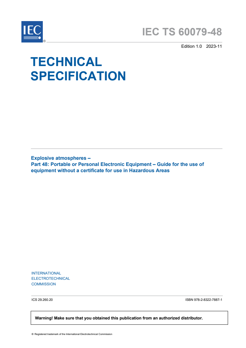 IEC TS 60079-48:2023 IEC TS 60079-48:2023 - Explosive atmospheres - Part 48 - Portable or Personal Electronic Equipment – Guide for the use of equipment without a certificate for use in Hazardous Areas
Released:11/28/2023 - Page 3 preview