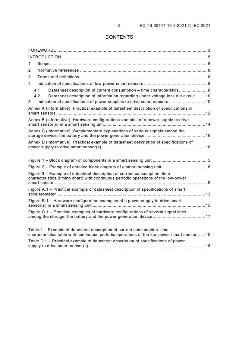 IEC TS 60747-19-2:2021 IEC TS 60747-19-2:2021 - Semiconductor devices - Part 19-2: Smart sensors - Indication of specifications of sensors and power supplies to drive smart sensors for low power operation
Released:5/21/2021 - Page 4 preview