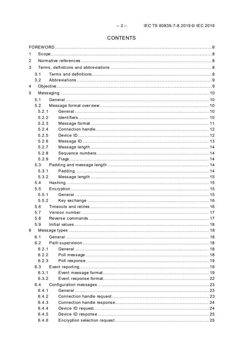 IEC TS 60839-7-8:2019 IEC TS 60839-7-8:2019 - Alarm systems - Part 7-8: Message formats and protocols for serial data interfaces in alarm transmission systems - Requirements for common protocol for alarm transmission using the Internet protocol
Released:5/24/2019 - Page 4 preview