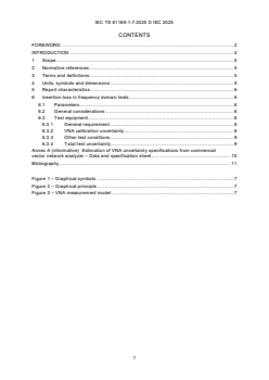 IEC TS 61169-1-7:2025 - Radio-frequency connectors - Part 1-7: Electrical test methods - Uncertainty specification of frequency domain test for insertion loss
Released:27. 08. 2025
Isbn:9782832706831 - Page 3 preview