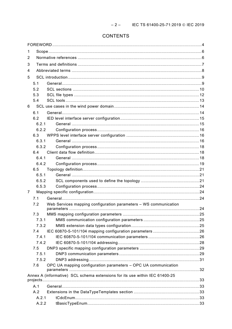 IEC TS 61400-25-71:2019 IEC TS 61400-25-71:2019 - Wind energy generation systems - Part 25-71: Communications for monitoring and control of wind power plants - Configuration description language
Released:9/13/2019 - Page 4 preview