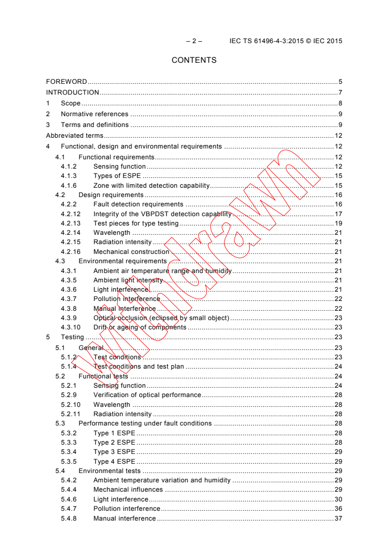 IEC TS 61496-4-3:2015 IEC TS 61496-4-3:2015 - Safety of machinery - Electro-sensitive protective equipment - Part 4-3: Particular requirements for equipment using vision based protective devices (VBPD) - Additional requirements when using stereo vision techniques (VBPDST)
Released:5/19/2015 - Page 4 preview