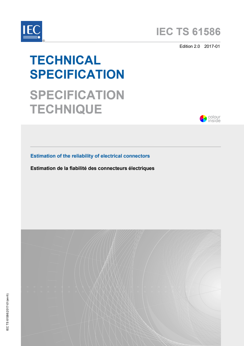 IEC TS 61586:2017 IEC TS 61586:2017 - Estimation of the reliability of electrical connectors
Released:1/25/2017 - Page 1 preview