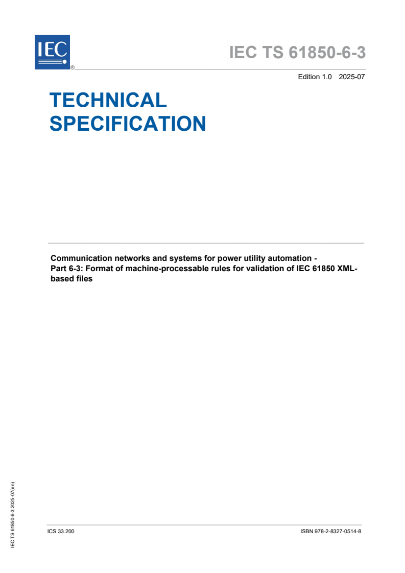 IEC TS 61850-6-3:2025 IEC TS 61850-6-3:2025 - Communication networks and systems for power utility automation - Part 6-3: Format of machine-processable rules for validation of IEC 61850 XML-based files
Released:8. 07. 2025
Isbn:9782832705148