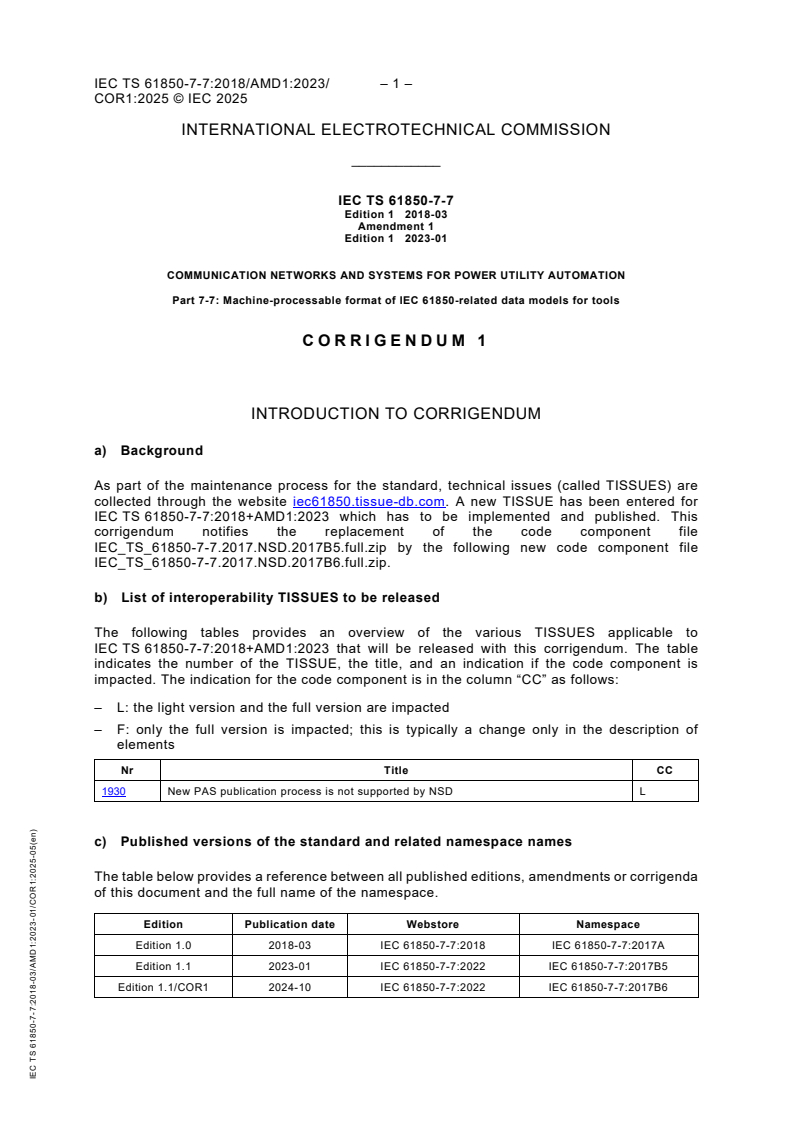 IEC TS 61850-7-7:2018/AMD1:2023/COR1:2025 iects61850-7-7-amd1-cor1{ed1.0}en - IEC TS 61850-7-7:2018/AMD1:2023/COR1:2025 - Corrigendum 1 - Amendment 1 - Communication networks and systems for power utility automation - Part 7-7: Machine-processable format of IEC 61850-related data models for tools
Released:23. 05. 2025