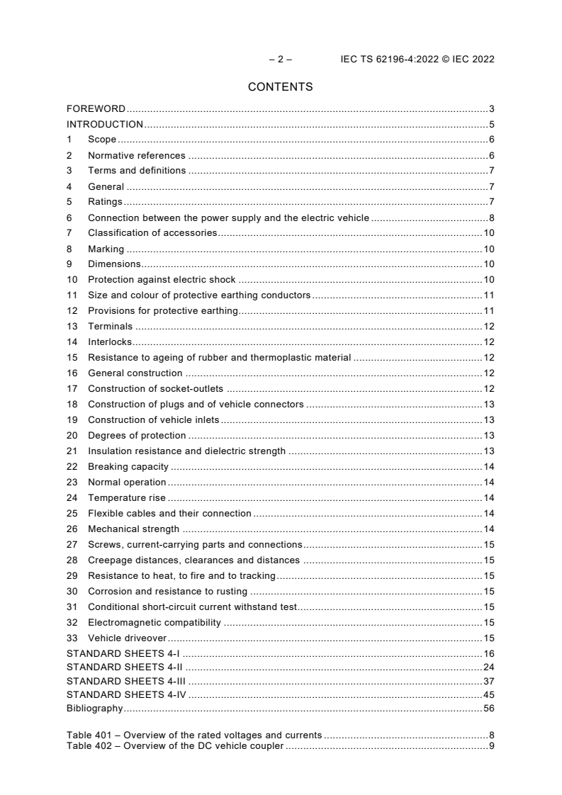 IEC TS 62196-4:2022 IEC TS 62196-4:2022 - Plugs, socket-outlets, vehicle connectors and vehicle inlets - Conductive charging of electric vehicles - Part 4: Dimensional compatibility and interchangeability requirements for DC pin and contact-tube accessories for Class II or Class III applications
Released:10/19/2022 - Page 4 preview