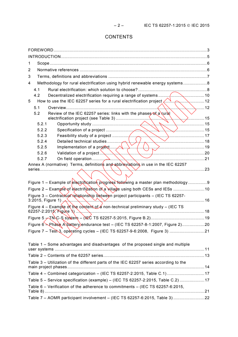 IEC TS 62257-1:2015 IEC TS 62257-1:2015 - Recommendations for renewable energy and hybrid systems for rural electrification - Part 1: General introduction to IEC 62257 series and rural electrification
Released:10/9/2015 - Page 4 preview