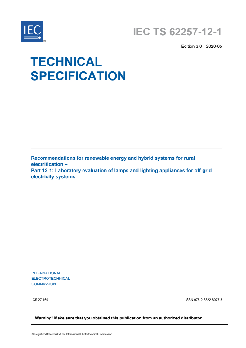 IEC TS 62257-12-1:2020 IEC TS 62257-12-1:2020 - Recommendations for renewable energy and hybrid systems for rural electrification - Part 12-1: Laboratory evaluation of lamps and lighting appliances for off-grid electricity systems
Released:5/25/2020 - Page 3 preview