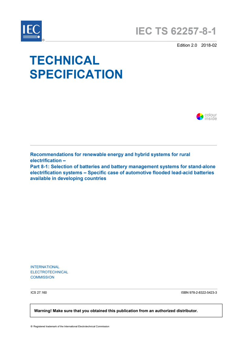 IEC TS 62257-8-1:2018 IEC TS 62257-8-1:2018 - Recommendations for renewable energy and hybrid systems for rural electrification - Part 8-1: Selection of batteries and battery management systems for stand-alone electrification systems - Specific case of automotive flooded lead-acid batteries available in developing countries
Released:2/27/2018 - Page 3 preview