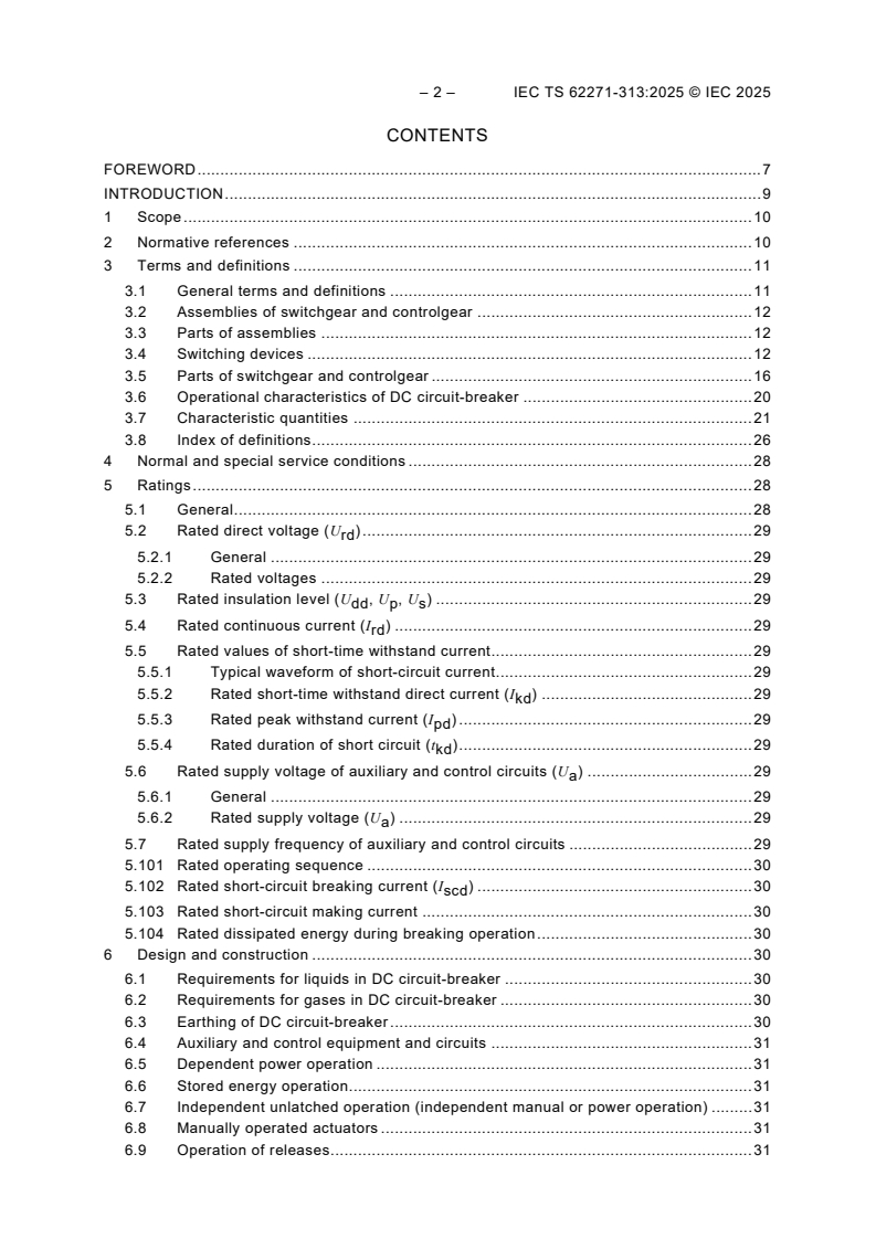 IEC TS 62271-313:2025 IEC TS 62271-313:2025 - High-voltage switchgear and controlgear - Part 313: Direct current circuit-breakers
Released:31. 03. 2025
Isbn:9782832702925 - Page 4 preview