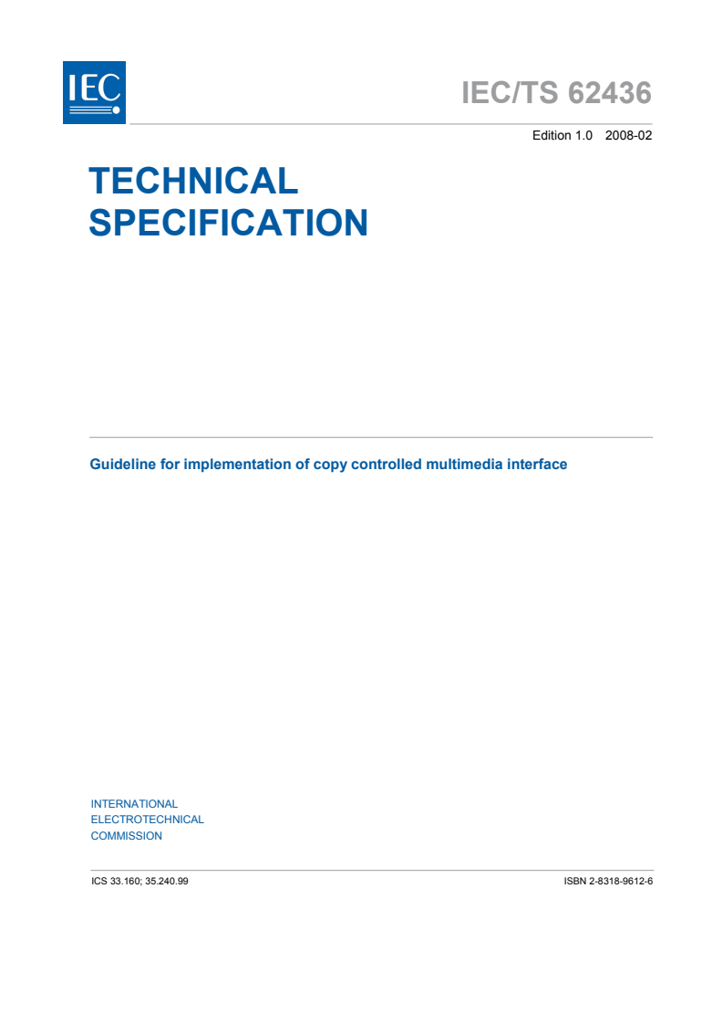 IEC TS 62436:2008 IEC TS 62436:2008 - Guideline for implementation of copy controlled multimedia interface
Released:2/22/2008 - Page 3 preview