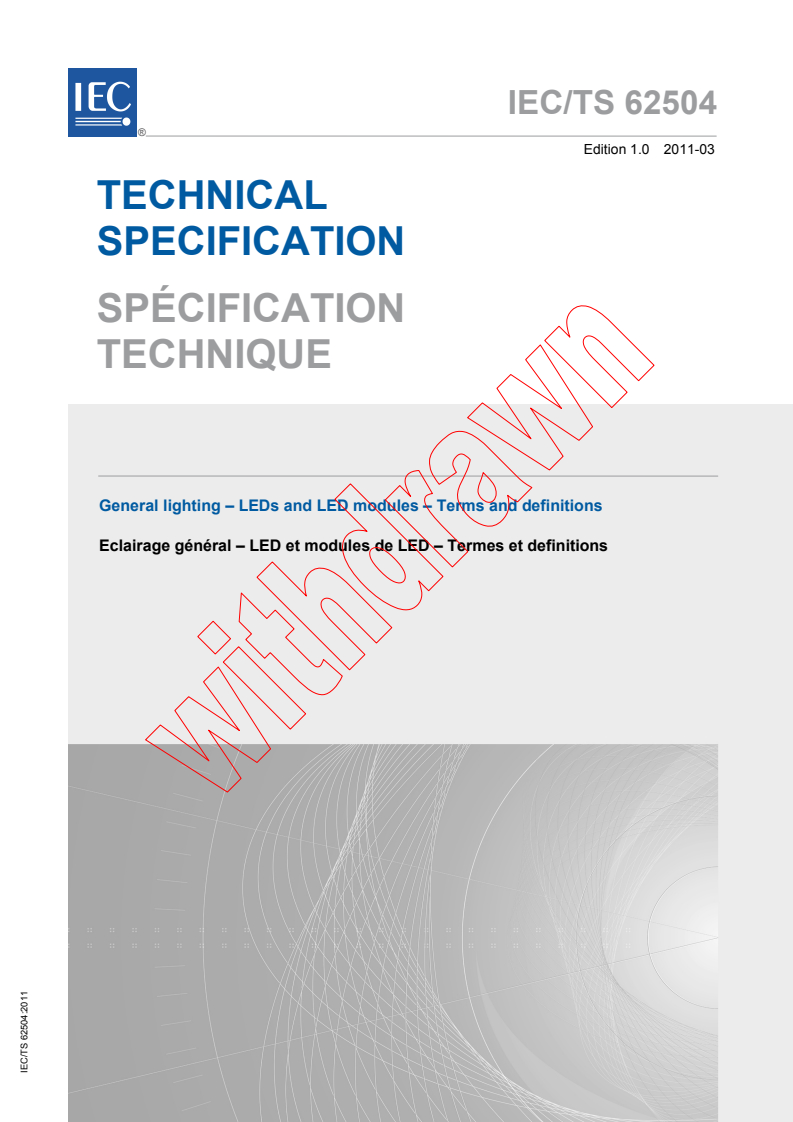 IEC TS 62504:2011 IEC TS 62504:2011 - General lighting - LEDs and LED modules - Terms and definitions - Page 1 preview