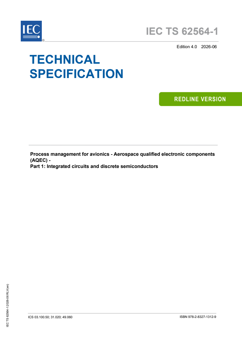 IEC TS 62564-1:2026 REDLINE IEC TS 62564-1:2026 RLV - Process management for avionics - Aerospace qualified electronic components (AQEC) - Part 1: Integrated circuits and discrete semiconductors - Page 1 preview