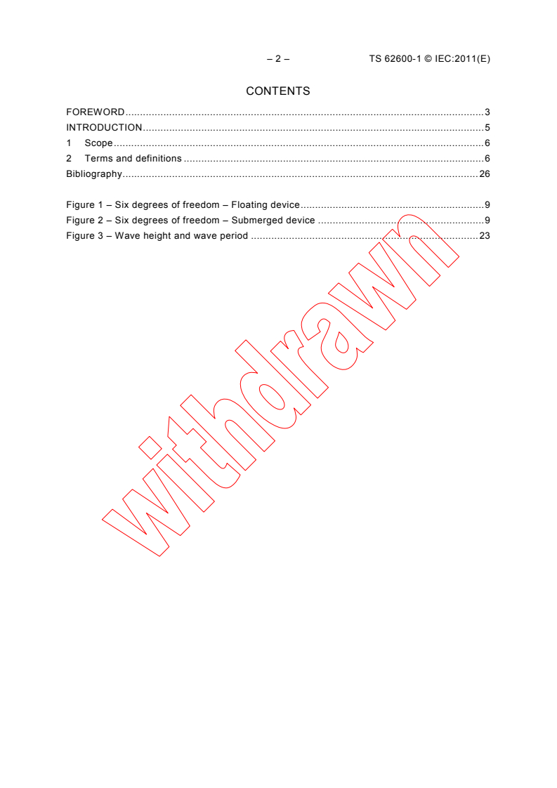 IEC TS 62600-1:2011 IEC TS 62600-1:2011 - Marine energy - Wave, tidal and other water current converters - Part 1: Terminology
Released:12/7/2011 - Page 4 preview