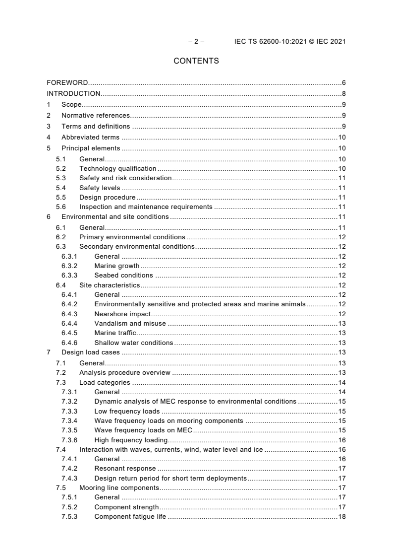 IEC TS 62600-10:2021 IEC TS 62600-10:2021 - Marine energy - Wave, tidal and other water current converters - Part 10: Assessment of mooring system for marine energy converters (MECs)
Released:7/22/2021 - Page 4 preview