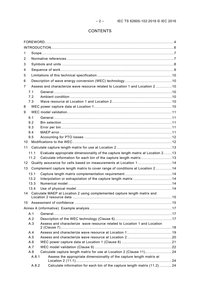 IEC TS 62600-102:2016 IEC TS 62600-102:2016 - Marine energy - Wave, tidal and other water current converters - Part 102: Wave energy converter power performance assessment at a second location using measured assessment data
Released:8/9/2016 - Page 4 preview